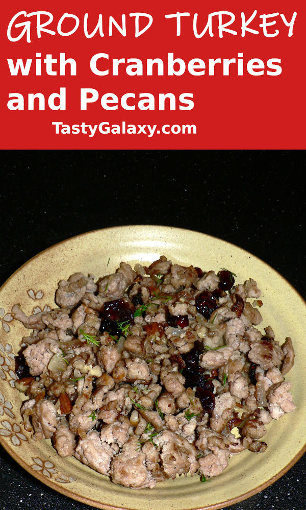 Ground Turkey With Cranberries and Pecans