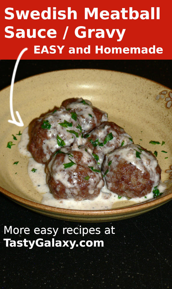 Swedish Meatball Sauce (Gravy) Served with Swedish meatballs