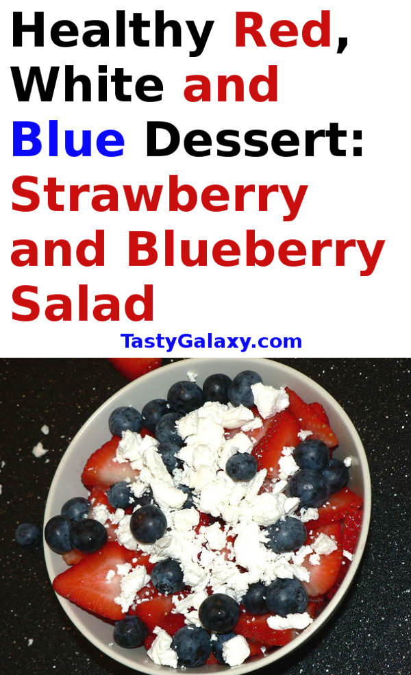Here is a three ingredient Red White and Blue Dessert Recipe, a delicious and healthy Strawberry Salad With Blueberries and Goat Cheese #healthy #healthyrecipes #healthyfood #healthyeating #cooking #food #recipes #vegetarian #vegetarianrecipes #vegetables #ketodiet #ketorecipes #lowcarb #lowcarbdiet #lowcarbrecipes #glutenfree #glutenfreerecipes #sidedish #salads #desserts