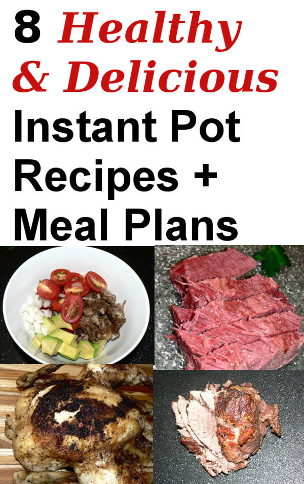 Eight Healthy Instant Pot Recipes, we have top 8 easy Instant Pot meals and recipes to make #instantpot #healthyrecipes #healthyfood #healthylifestyle #healthyeating #dinner #dinnerrecipes #recipe