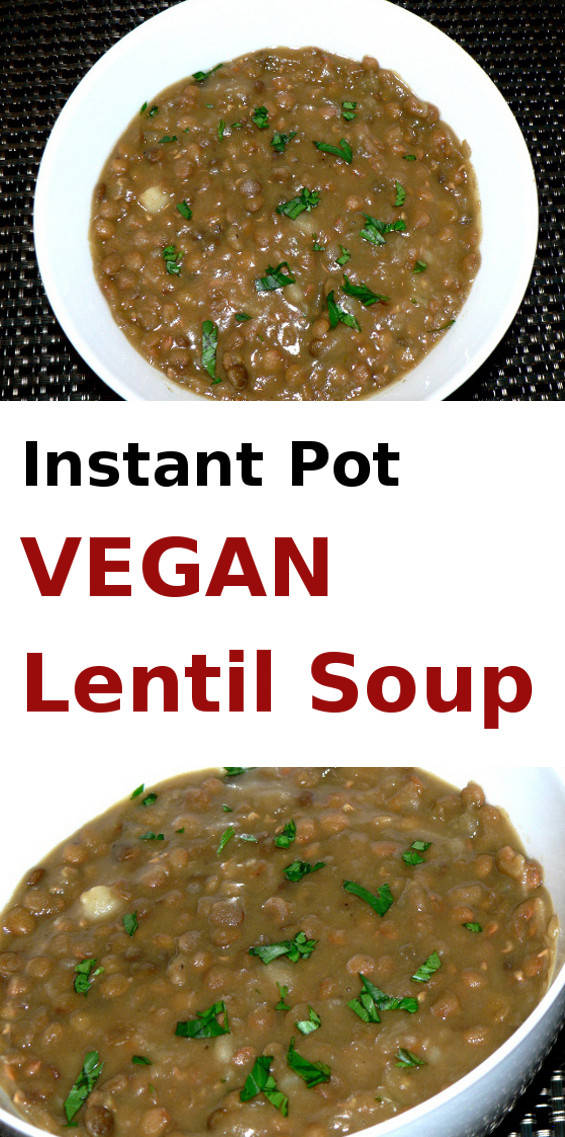 Easy Instant Pot Lentil Soup, made with just 5 ingredients! This vegan lentil soup made in Instant Pot is healthy, delicious and very simple to make!